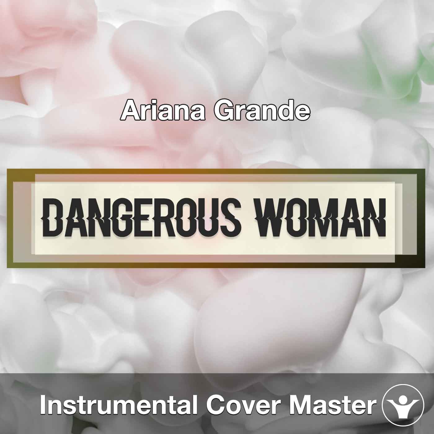 Ariana Grande Dangerous Woman Instrumental Cover