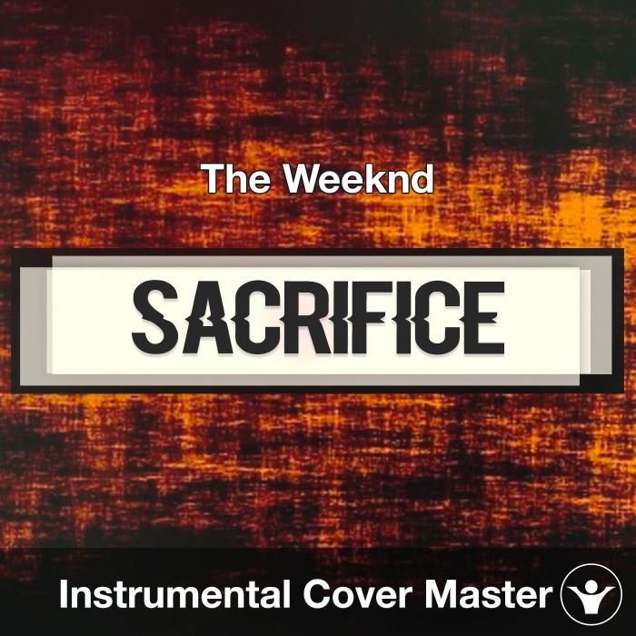 Sacrifice - The Weeknd - Instrumental Cover