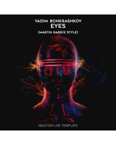 Vadim Bonkrashkov - Eyes (Martin Garrix Style)