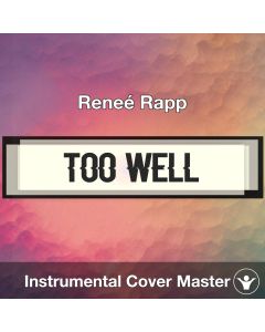 Too Well - Reneé Rapp - Instrumental Cover