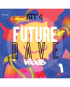Future Rave Vibes Vol 1 - Kit 4