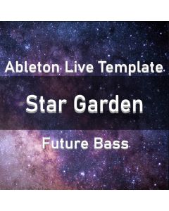 Future Bass Ableton Template - Star Garden