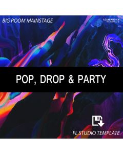 Pop, Drop & Party - Big Room FLP TemplateFL Studio Templates