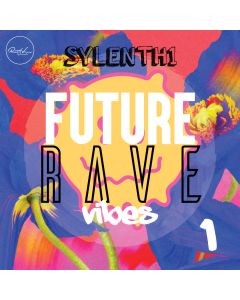 Future Rave Vibes Vol 1 - Sylenth1