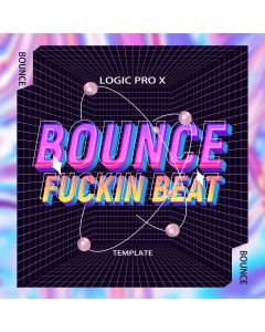 Bounce Freaking Beat Logic Pro X Template