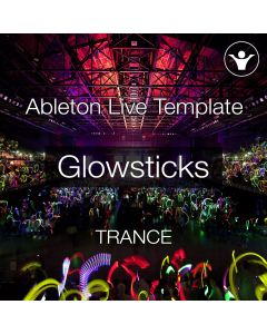 Glowsticks - Trance Ableton Project Template