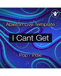 I Cant Get - Ableton Live Template