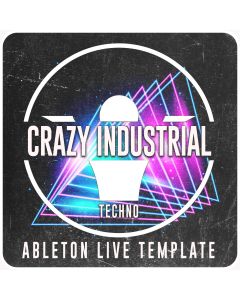 Crazy Industrial Techno Ableton 10 Template