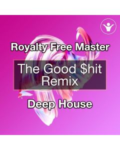 Royalty Free Music - The Good Shit Remix