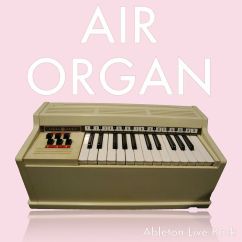AIR ORGAN Ableton Live Pack