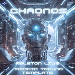 CHRONOS - Melodic Techno Ableton Template
